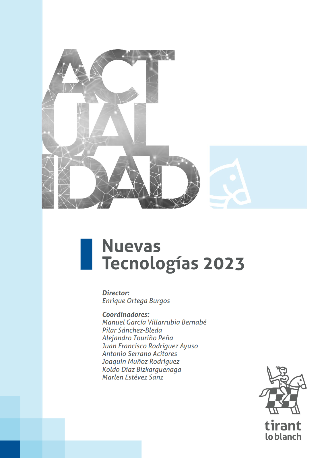 Anuario de Nuevas Tecnologías. “El futuro de la justicia: tribunales en línea»